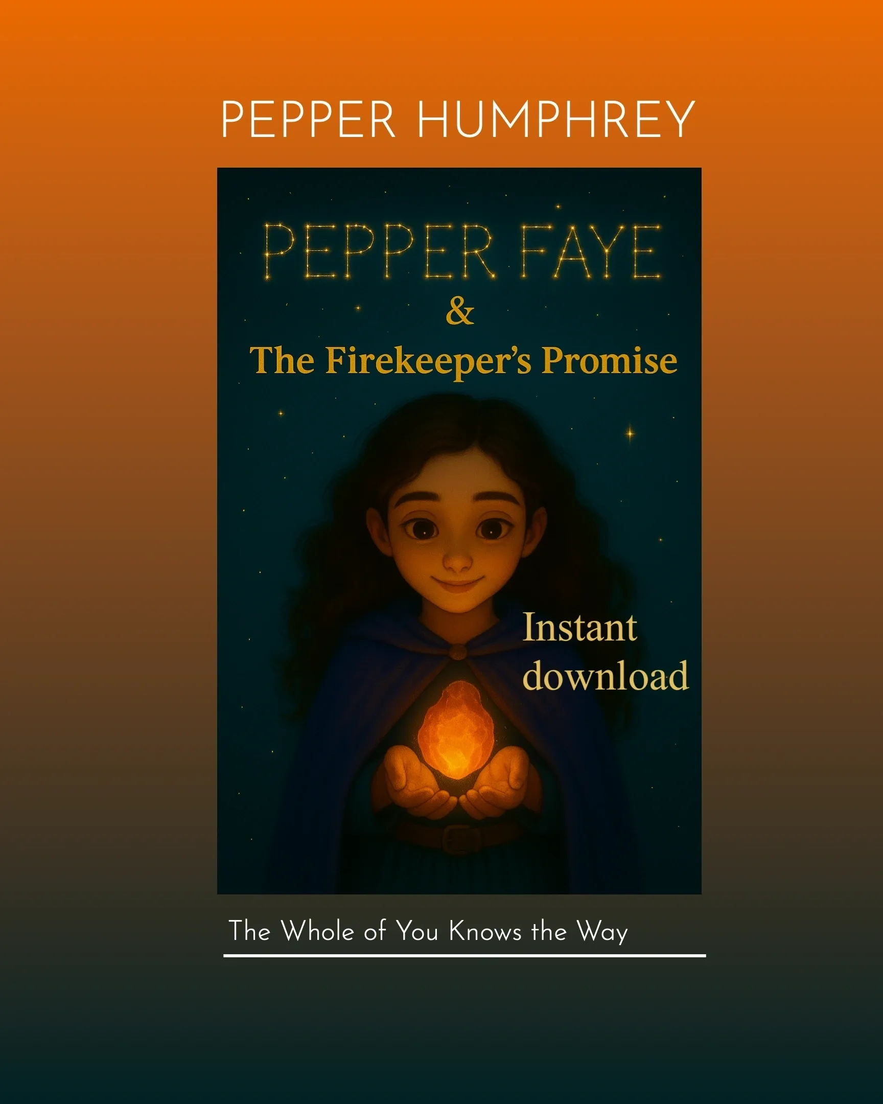 Pepper Faye & the Fire Keeper’s Promise (Instant Download)